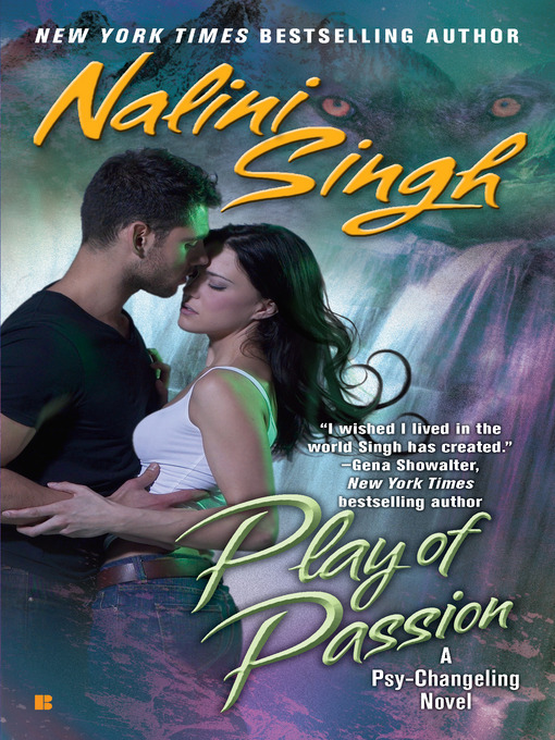 Title details for Play of Passion by Nalini Singh - Available
